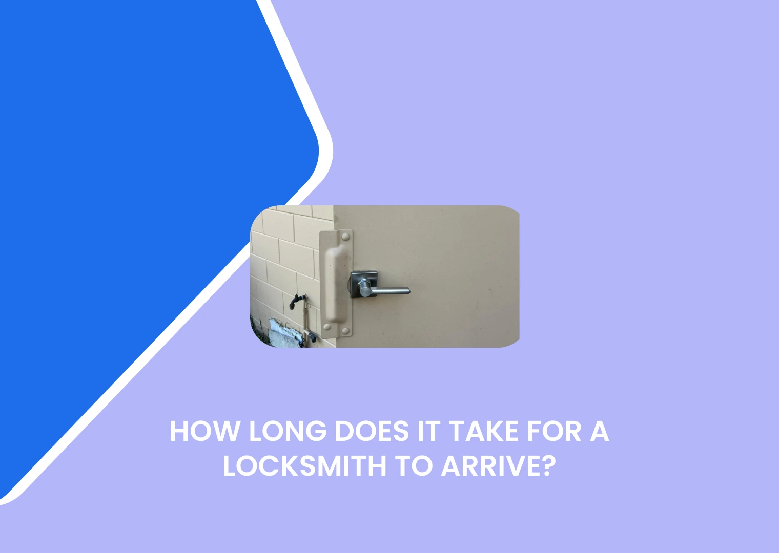 What Affects How Long It Takes for a Locksmith to Arrive?