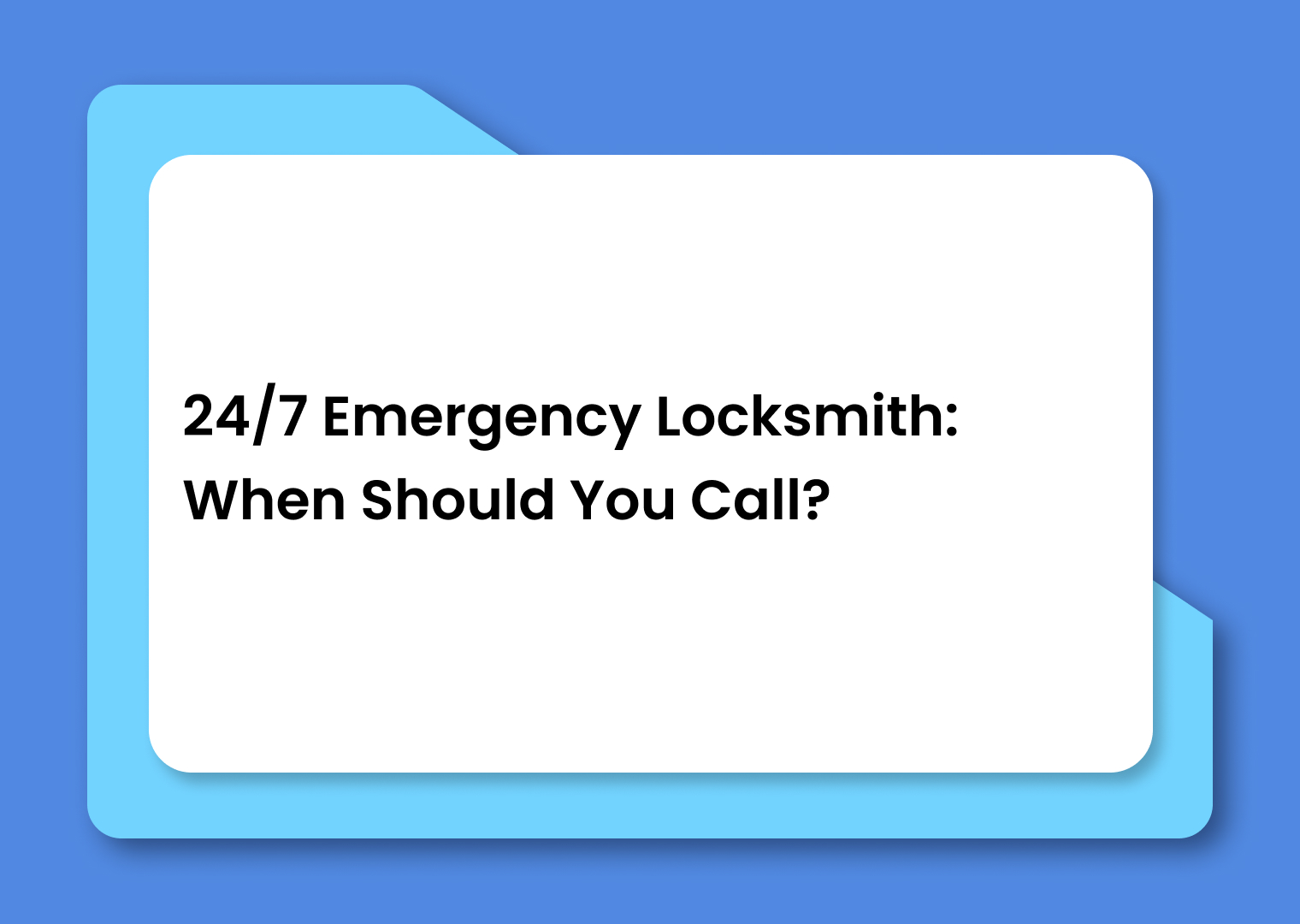 24/7 Emergency Locksmith: When Should You Call?