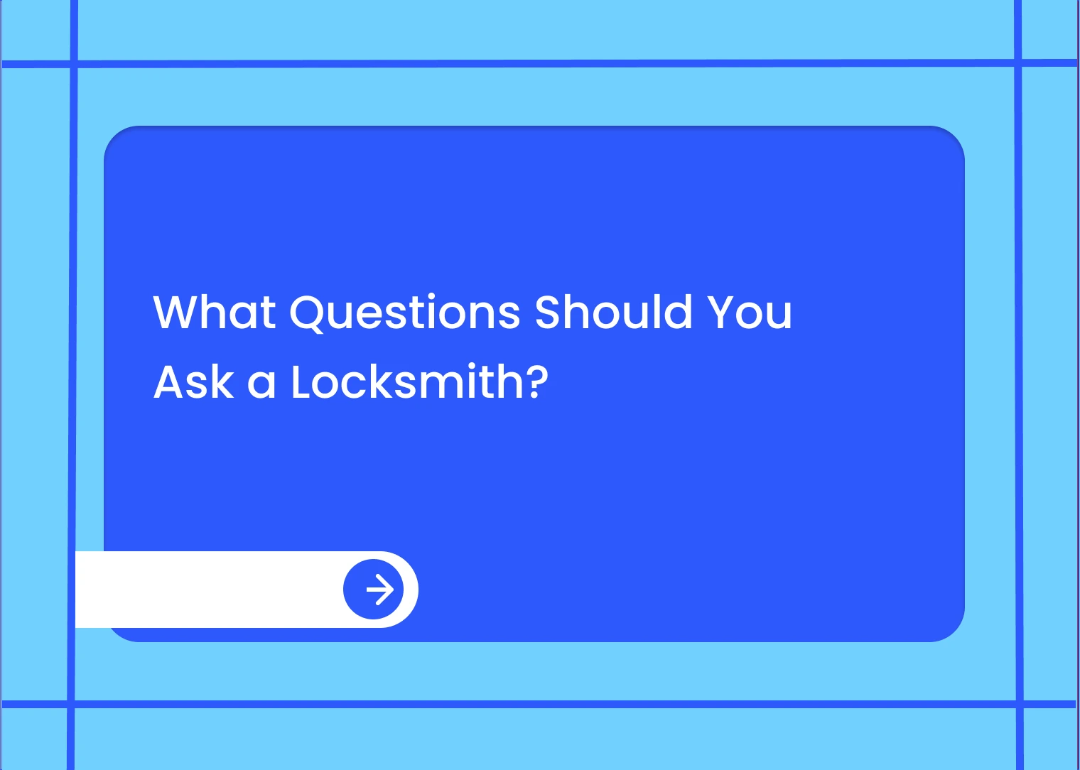 What Questions Should You Ask a Locksmith?