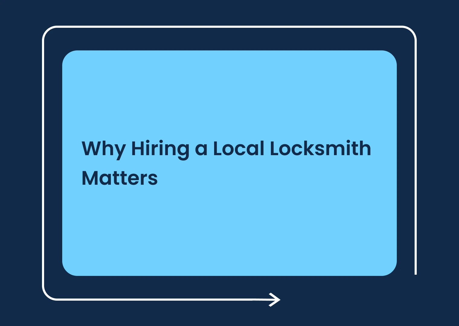 Why Hiring a Local Locksmith Matters